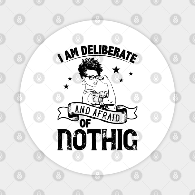 i am deliberate and afraid of nothing Magnet by UrbanLifeApparel